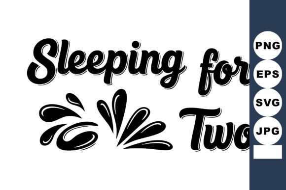 Evaluating the Sleeping for Two Phrase with Decorative for Maternity Projects